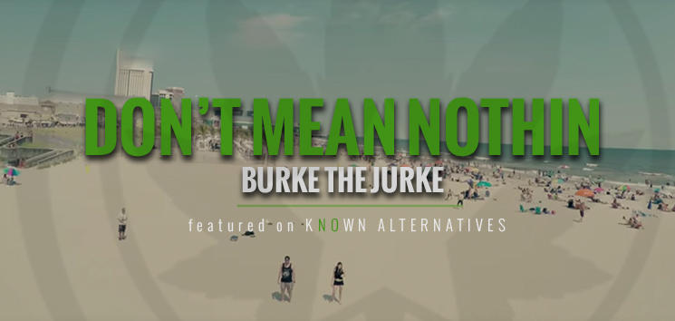 Burke The Jurke - Don't Mean Nothin'