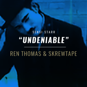 Ren Thomas & Skrewtape | Undeniable